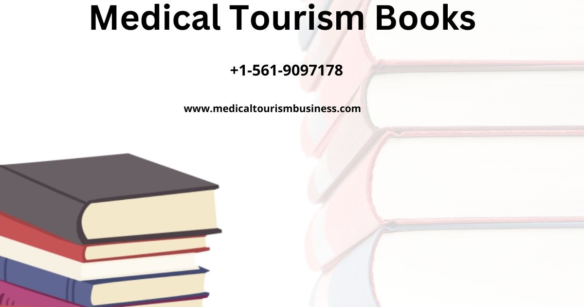Journey to Wellness: Exploring the World of Medical Travel through Medical Tourism Books
