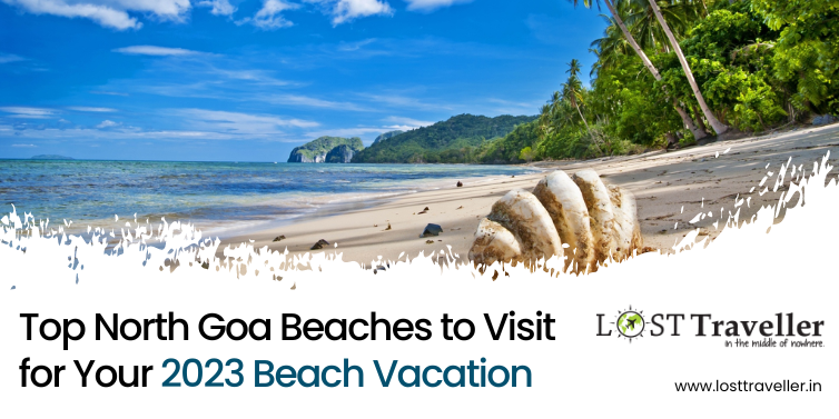 Top North Goa Beaches to Visit for Your 2023 Beach Vacation - Swengen.com
