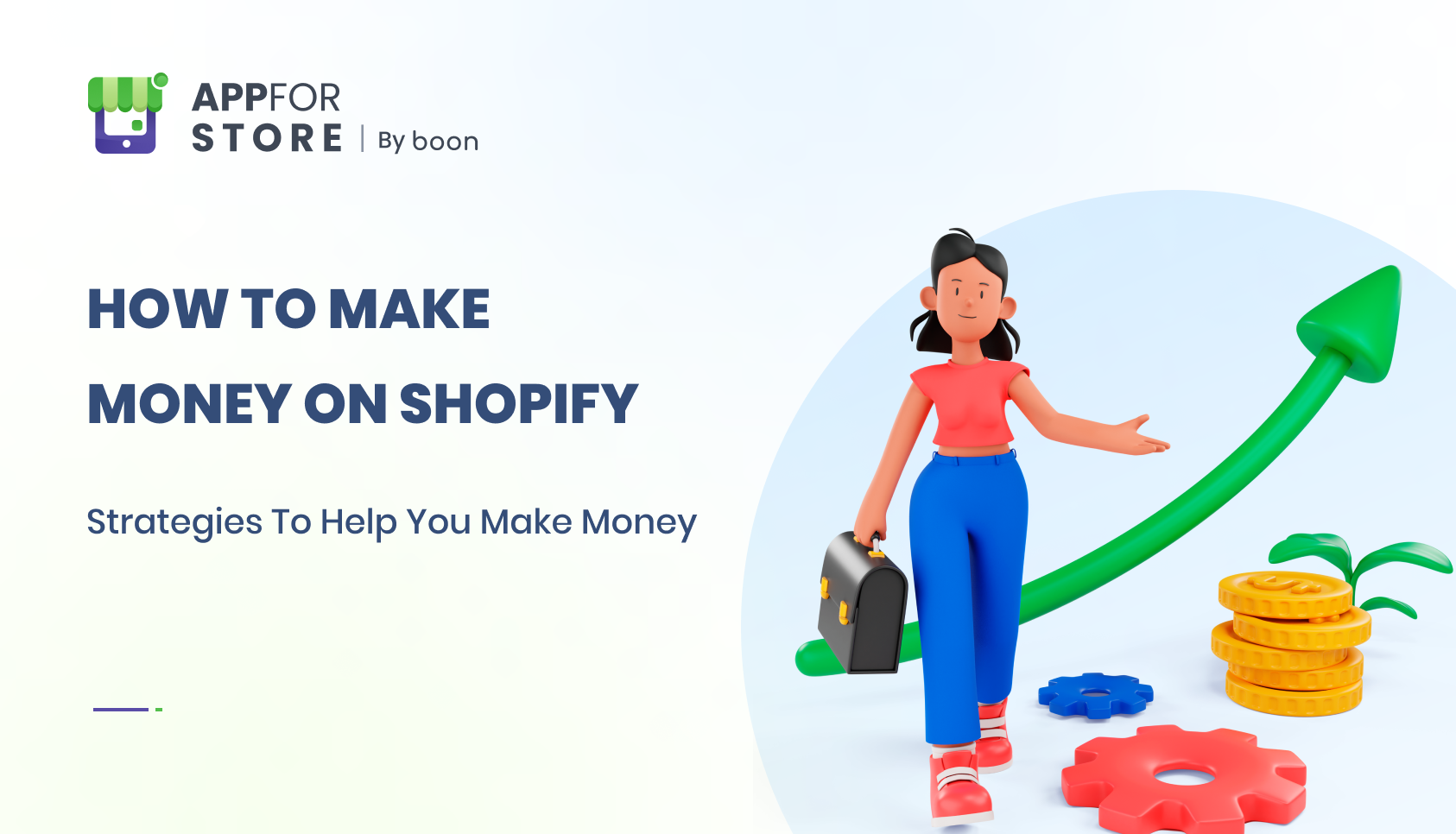10 Proven Strategies that Help You Make Money on Shopify - App For Store - Blog