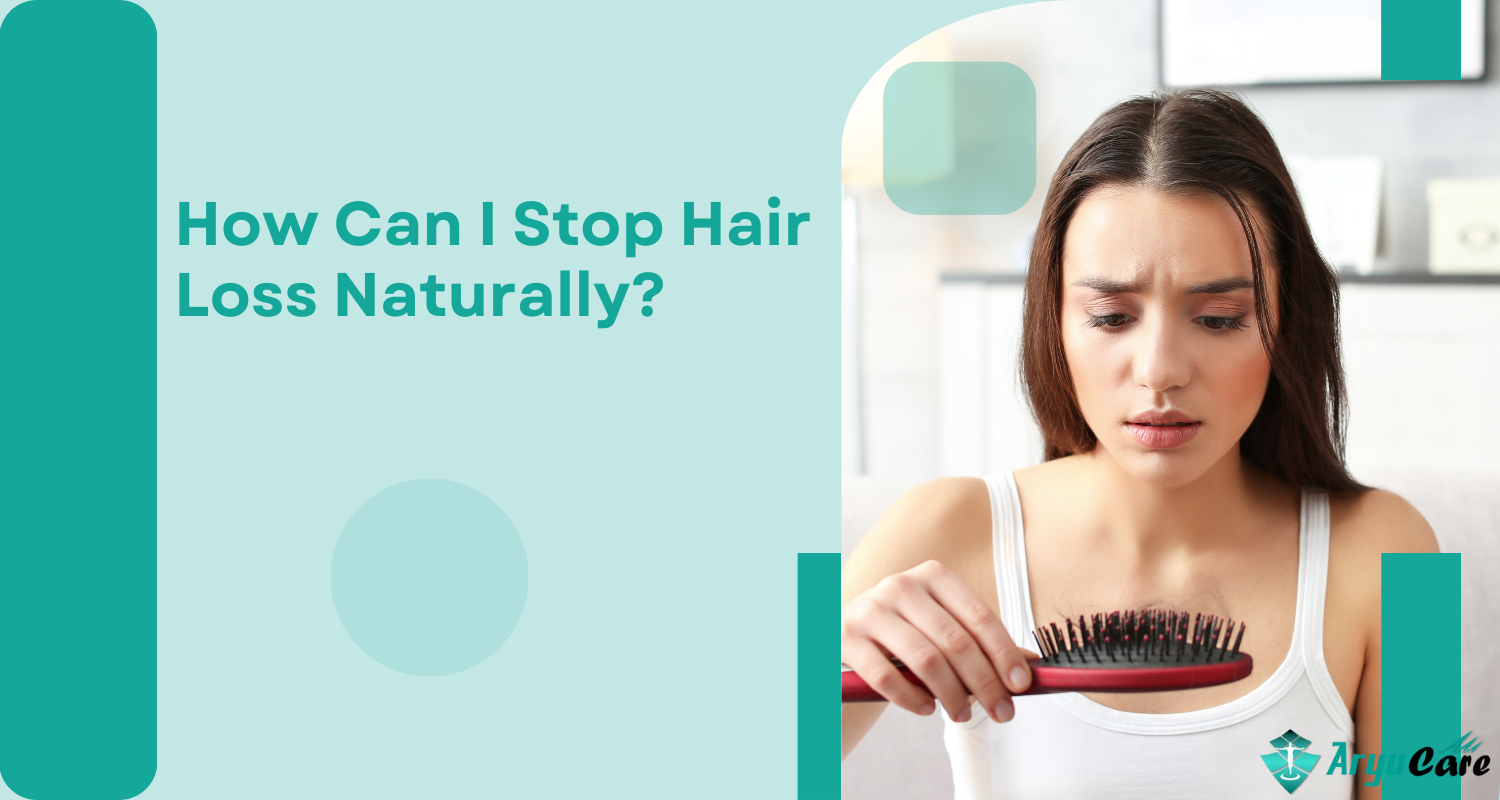 How Can I Stop Hair Loss Naturally?