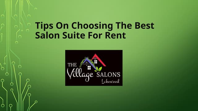 Tips On Choosing The Best Salon Suite For Rent.pptx