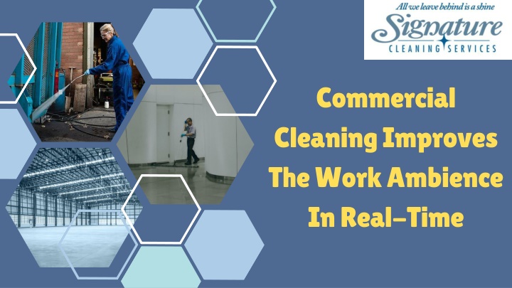 PPT - Commercial Cleaning Improves The Work Ambience In Real-Time PowerPoint Presentation - ID:13807799